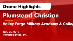 Plumstead Christian  vs Valley Forge Military Academy & College Game Highlights - Jan. 25, 2019