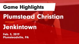 Plumstead Christian  vs Jenkintown  Game Highlights - Feb. 5, 2019
