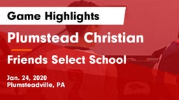 Plumstead Christian  vs Friends Select School Game Highlights - Jan. 24, 2020