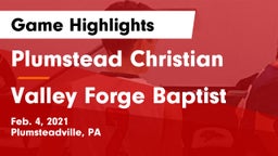 Plumstead Christian  vs Valley Forge Baptist Game Highlights - Feb. 4, 2021