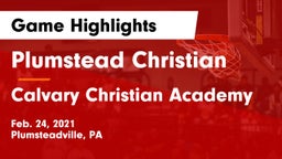 Plumstead Christian  vs Calvary Christian Academy Game Highlights - Feb. 24, 2021