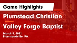 Plumstead Christian  vs Valley Forge Baptist Game Highlights - March 5, 2021