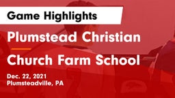 Plumstead Christian  vs Church Farm School Game Highlights - Dec. 22, 2021