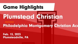 Plumstead Christian  vs Philadelphia Montgomery Christian Academy Game Highlights - Feb. 13, 2023