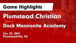 Plumstead Christian  vs Dock Mennonite Academy Game Highlights - Jan. 23, 2024