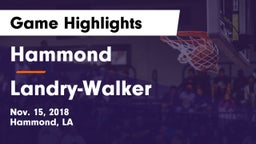Hammond  vs  Landry-Walker  Game Highlights - Nov. 15, 2018