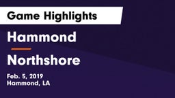 Hammond  vs Northshore  Game Highlights - Feb. 5, 2019