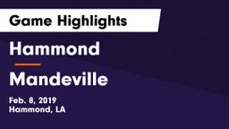 Hammond  vs Mandeville  Game Highlights - Feb. 8, 2019
