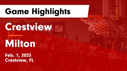 Crestview  vs Milton  Game Highlights - Feb. 1, 2023