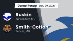 Recap: Ruskin  vs. Smith-Cotton  2021