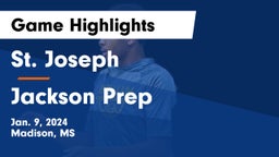 St. Joseph vs Jackson Prep  Game Highlights - Jan. 9, 2024