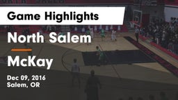 North Salem  vs McKay  Game Highlights - Dec 09, 2016