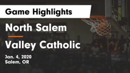 North Salem  vs Valley Catholic  Game Highlights - Jan. 4, 2020