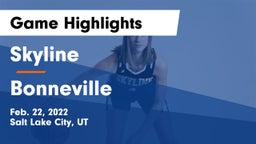 Skyline  vs Bonneville  Game Highlights - Feb. 22, 2022