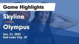 Skyline  vs Olympus  Game Highlights - Jan. 31, 2023