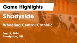 Shadyside  vs Wheeling Central Catholic  Game Highlights - Jan. 6, 2024
