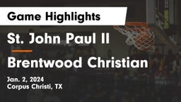 St. John Paul II  vs Brentwood Christian  Game Highlights - Jan. 2, 2024