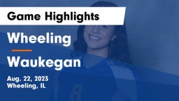 Wheeling  vs Waukegan  Game Highlights - Aug. 22, 2023