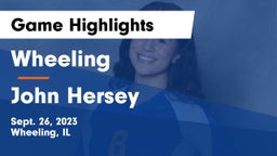 Wheeling  vs John Hersey  Game Highlights - Sept. 26, 2023