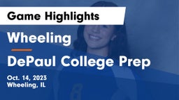 Wheeling  vs DePaul College Prep Game Highlights - Oct. 14, 2023