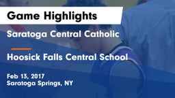Saratoga Central Catholic  vs Hoosick Falls Central School Game Highlights - Feb 13, 2017