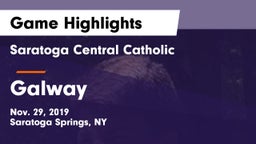 Saratoga Central Catholic  vs Galway  Game Highlights - Nov. 29, 2019