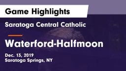 Saratoga Central Catholic  vs Waterford-Halfmoon  Game Highlights - Dec. 13, 2019