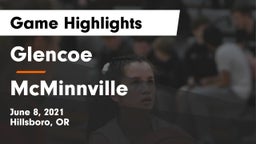 Glencoe  vs McMinnville  Game Highlights - June 8, 2021