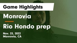Monrovia  vs Rio Hondo prep Game Highlights - Nov. 23, 2022