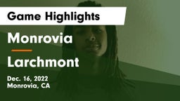 Monrovia  vs Larchmont  Game Highlights - Dec. 16, 2022
