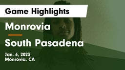 Monrovia  vs South Pasadena  Game Highlights - Jan. 6, 2023