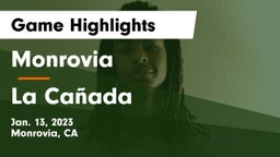 Monrovia  vs La Cañada  Game Highlights - Jan. 13, 2023