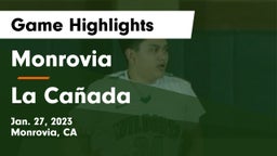 Monrovia  vs La Cañada  Game Highlights - Jan. 27, 2023