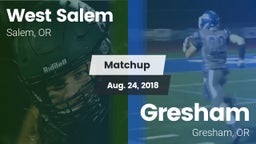 Matchup: West Salem vs. Gresham  2018