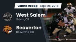 Recap: West Salem  vs. Beaverton  2018
