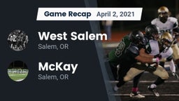 Recap: West Salem  vs. McKay  2021