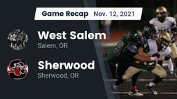 Recap: West Salem  vs. Sherwood  2021