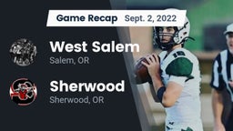 Recap: West Salem  vs. Sherwood  2022