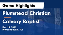 Plumstead Christian  vs Calvary Baptist  Game Highlights - Dec 10, 2016