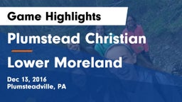 Plumstead Christian  vs Lower Moreland Game Highlights - Dec 13, 2016