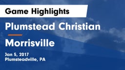 Plumstead Christian  vs Morrisville  Game Highlights - Jan 5, 2017