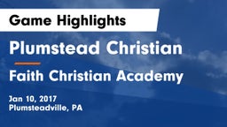 Plumstead Christian  vs Faith Christian Academy Game Highlights - Jan 10, 2017