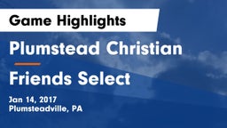 Plumstead Christian  vs Friends Select Game Highlights - Jan 14, 2017