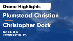 Plumstead Christian  vs Christopher Dock Game Highlights - Jan 24, 2017