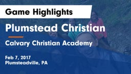 Plumstead Christian  vs Calvary Christian Academy  Game Highlights - Feb 7, 2017