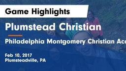 Plumstead Christian  vs Philadelphia Montgomery Christian Academy Game Highlights - Feb 10, 2017