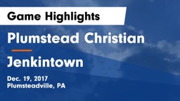 Plumstead Christian  vs Jenkintown  Game Highlights - Dec. 19, 2017
