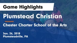Plumstead Christian  vs Chester Charter School of the Arts Game Highlights - Jan. 26, 2018