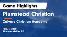 Plumstead Christian  vs Calvary Christian Academy  Game Highlights - Feb. 5, 2018