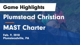 Plumstead Christian  vs MAST Charter Game Highlights - Feb. 9, 2018